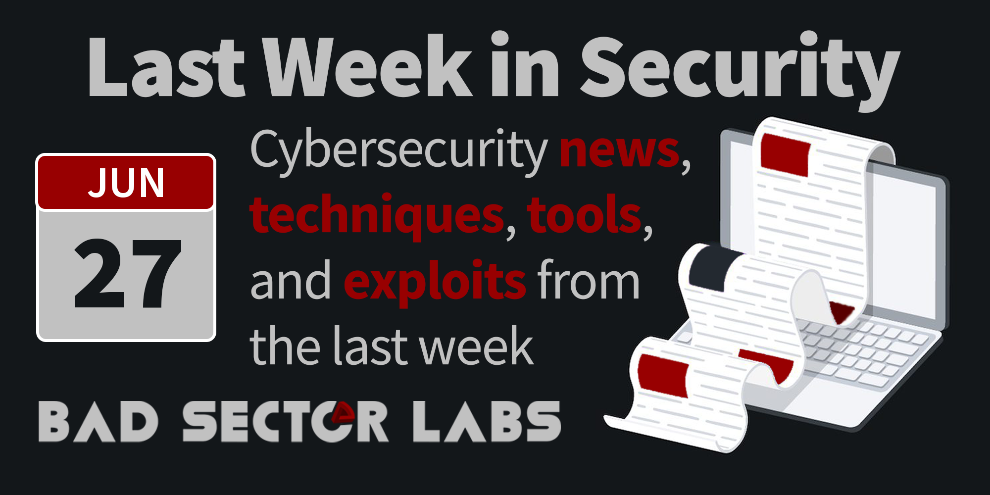 last-week-in-security-lwis-2022-06-27-bad-sector-labs-blog